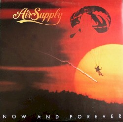 Now and Forever by Air Supply