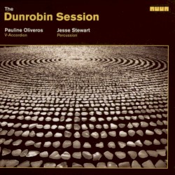 The Dunrobin Session by Pauline Oliveros  &   Jesse Stewart