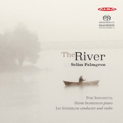 The River by Selim Palmgren ;   Pori Sinfonietta ,   Henri Sigfridsson ,   Jan Söderblom