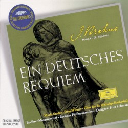 Ein deutsches Requiem by Johannes Brahms ;   Berliner Motettenchor ,   Berliner Philharmoniker ,   Fritz Lehmann