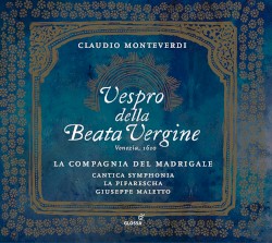 Vespro della Beata Vergine by Claudio Monteverdi ;   La Compagnia del Madrigale ,   Cantica Symphonia ,   La Pifarescha ,   Giuseppe Maletto