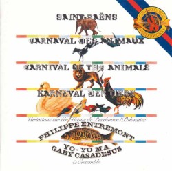 Carnaval des animaux / Variations sur un theme de Beethoven / Polonaise by Saint-Saëns ;   Yo‐Yo Ma ,   Gaby Casadesus ,   Philippe Entremont