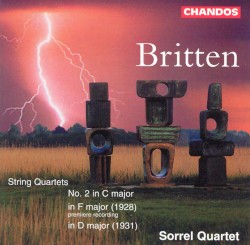 String Quartets by Benjamin Britten ;   Sorrel Quartet
