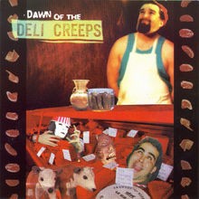 Dawn of the Deli Creeps by Deli Creeps