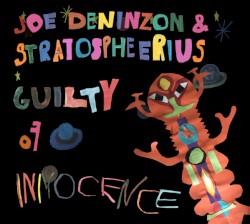 Guilty of Innocence by Joe Deninzon  &   Stratospheerius