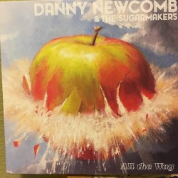 All the Way by Danny Newcomb and the Sugarmakers
