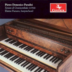Sonate di Gravicembalo (1754) by Pietro Domenico Paradisi ;   Elaine Funaro