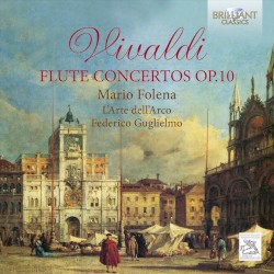 Flute Concertos, op.10 by Antonio Vivaldi ;   Mario Folena ,   L'Arte dell'Arco ,   Federico Guglielmo