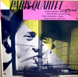 Paris Quartet by Joëlle Léandre ,   Yves Robert ,   Irène Schweizer ,   Daunik Lazro