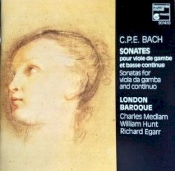 Sonates pour viole de gambe et basse continue by C.P.E. Bach ;   London Baroque ,   Charles Medlam ,   William Hunt ,   Richard Egarr