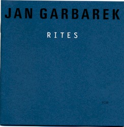 Rites by Jan Garbarek