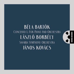 Bartók: Piano Concerto no. 1 by Béla Bartók ;   László Borbély  (piano),   Savaria Symphony Orchestra , conducted by   János Kovács