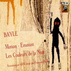 Motion-Émotion — Les couleurs de la nuit by François Bayle