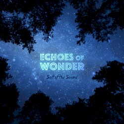Echoes of Wonder by Salt of the Sound