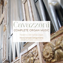 Complete Organ Music by Cavazzoni ;   Federico Del Sordo ,   Nova Schola Gregoriana ,   Alberto Turco