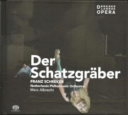 Der Schatzgräber by Franz Schreker ;   Netherlands Philharmonic Orchestra ,   Marc Albrecht