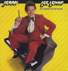 My Fingers Do the Talkin' by Jerry Lee Lewis