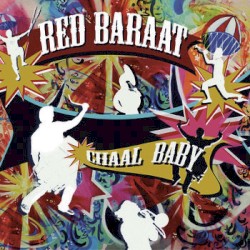 Chaal Baby by Red Baraat