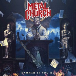 Damned If You Do by Metal Church