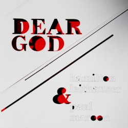 Dear God by Hamilton Leithauser  &   Paul Maroon