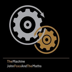 The Machine by John Foxx and the Maths