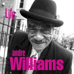 Life by Andre Williams