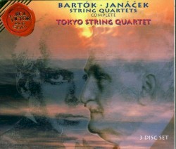 String Quartets by Bartók ,   Janáček ;   Tokyo String Quartet