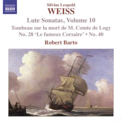 Lute Sonatas, Volume 10 by Silvius Leopold Weiss ;   Robert Barto