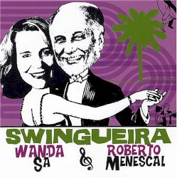 Swingueira by Wanda Sá  &   Roberto Menescal