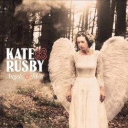 Angels and Men by Kate Rusby