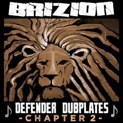 Defender Dubplates, Chapter 2 by BriZion
