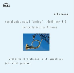 Symphonies Nos. 1 ("Spring") & 4 / Konzertstück for 4 horns