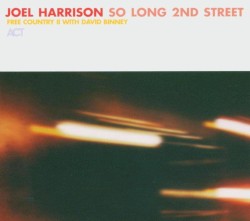 So Long 2nd Street by Joel Harrison