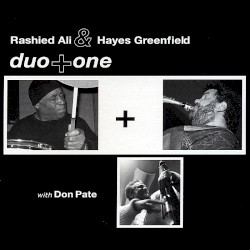 Duo + One by Rashied Ali  &   Hayes Greenfield