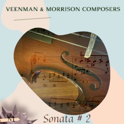 Sonata #2 by Veenman & Morrison Composers