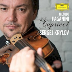 24 Capricci by Niccolò Paganini ;   Sergej Krylov