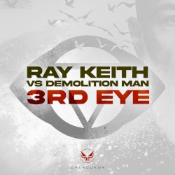 3rd Eye by Ray Keith  &   Demolition Man
