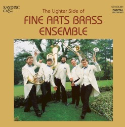 The Lighter Side of Fine Arts Brass Ensemble by Fine Arts Brass Ensemble