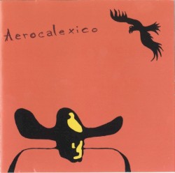 Aerocalexico by Calexico