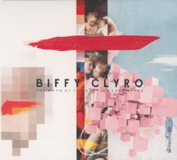 The Myth of the Happily Ever After by Biffy Clyro