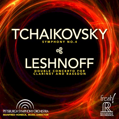 Tchaikovsky: Symphony no. 4; Leshnoff: Double Concerto for Clarinet and Bassoon