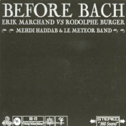 Before Bach by Erik Marchand  vs   Rodolphe Burger ,   Mehdi Haddab  &   Le Meteor Band