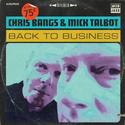 Back To Business by Chris Bangs  &   Mick Talbot