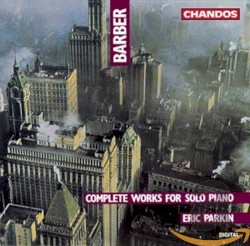 Complete Works for Solo Piano by Barber ;   Eric Parkin