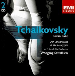 Swan Lake by Pyotr Ilyich Tchaikovsky ;   The Philadelphia Orchestra ,   Wolfgang Sawallisch