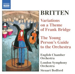 Variations on a Theme of Frank Bridge / The Young Person's Guide to the Orchestra by Britten ;   English Chamber Orchestra ,   London Symphony Orchestra ,   Steuart Bedford