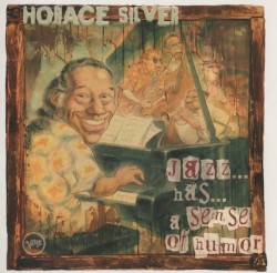 Jazz... Has... A Sense of Humor by Horace Silver