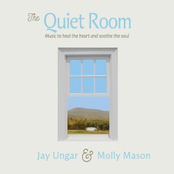 The Quiet Room by Jay Ungar & Molly Mason