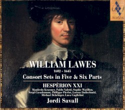 Consort Sets in Five & Six Parts by William Lawes ;   Hespèrion XXI ,   Jordi Savall