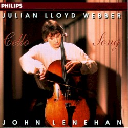 Cello Song by Julian Lloyd Webber ,   John Lenehan